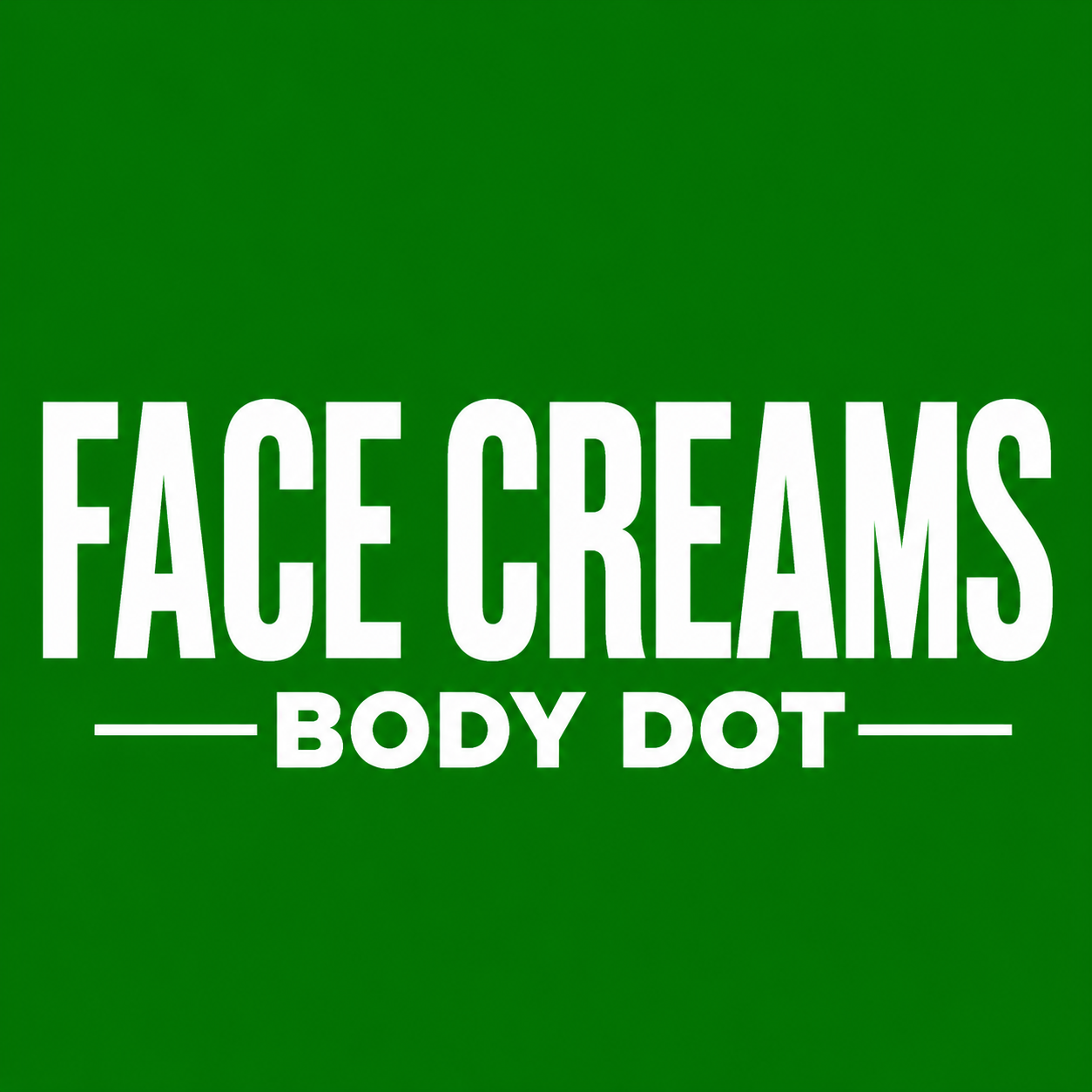 FACE CREAMS